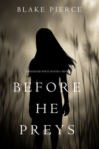 Imagen de portada: Before He Preys (A Mackenzie White Mystery—Book 9)