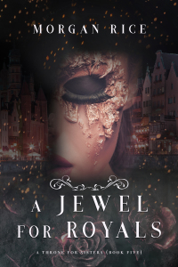 Cover image: A Jewel for Royals (A Throne for Sisters—Book Five)