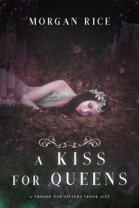 Cover image: A Kiss for Queens (A Throne for Sisters—Book Six)