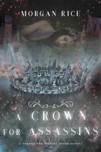 Cover image: A Crown for Assassins (A Throne for Sisters—Book Seven)