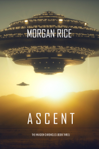 Cover image: Ascent (The Invasion Chronicles—Book Three): A Science Fiction Thriller