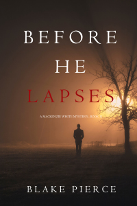 Cover image: Before He Lapses (A Mackenzie White Mystery—Book 11)