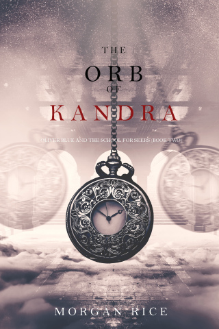 Cover image: The Orb of Kandra (Oliver Blue and the School for Seers—Book Two)