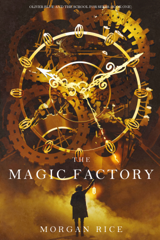 Omslagafbeelding: The Magic Factory (Oliver Blue and the School for Seers—Book One)