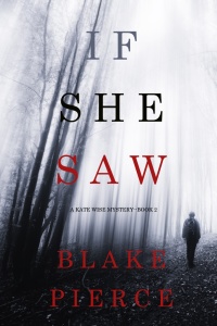 Cover image: If She Saw (A Kate Wise Mystery—Book 2)