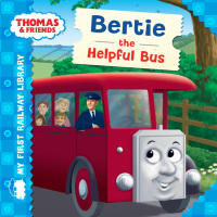 Omslagafbeelding: Bertie the Helpful Bus (Thomas & Friends My First Railway Library) 9781405280792