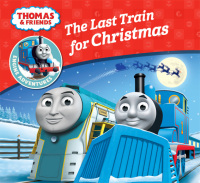 Omslagafbeelding: The Last Train for Christmas  (Thomas & Friends Engine Adventures) 9781405281485