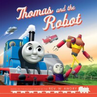 Omslagafbeelding: Thomas & Friends™: Thomas and the Robot 9781640364967