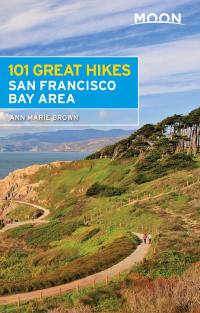 Cover image: Moon 101 Great Hikes San Francisco Bay Area 6th edition 9781640490031