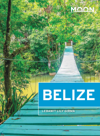 Cover image: Moon Belize 13th edition 9781640490420
