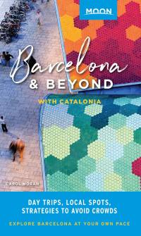 Cover image: Moon Barcelona & Beyond: With Catalonia 1st edition 9781640490840