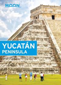 Cover image: Moon Yucatán Peninsula 13th edition 9781640491397