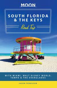 Cover image: Moon South Florida & the Keys Road Trip 1st edition 9781612388335