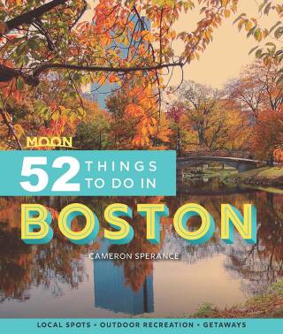 Cover image: Moon 52 Things to Do in Boston 1st edition 9781640495333