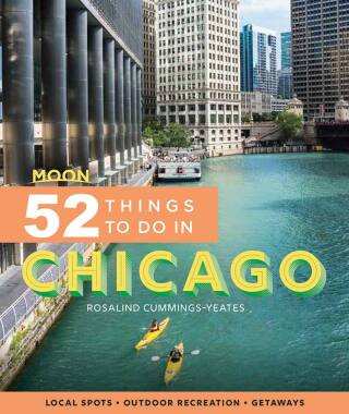 Cover image: Moon 52 Things to Do in Chicago 1st edition 9781640495517