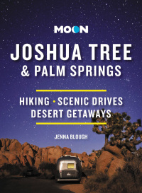 Cover image: Moon Joshua Tree & Palm Springs 3rd edition 9781640496156