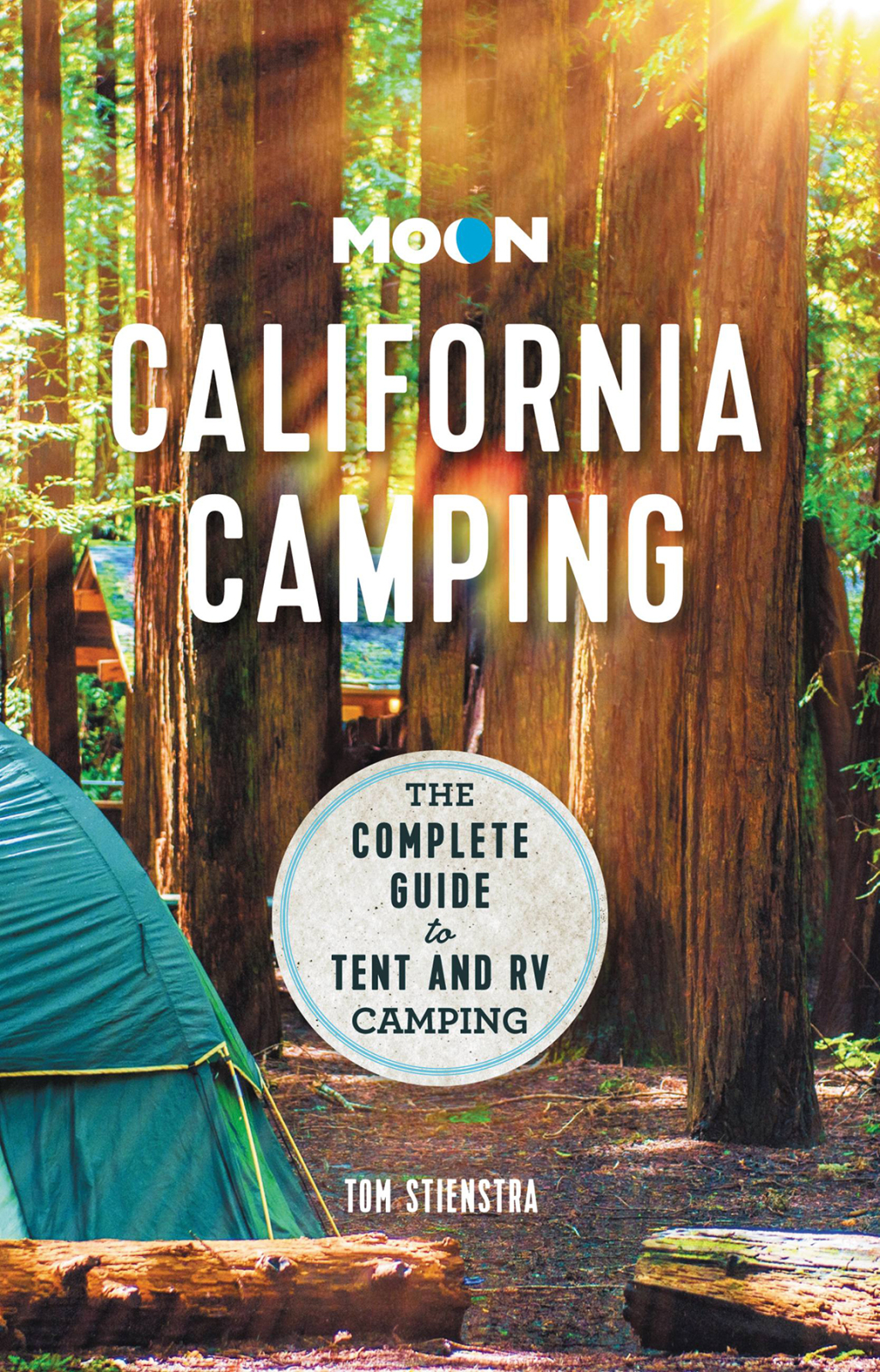 Moon California Camping The Complete Guide to Tent and RV Camping 22nd Edition