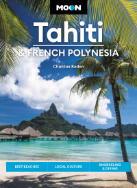 Cover image: Moon Tahiti & French Polynesia 1st edition 9781640496293