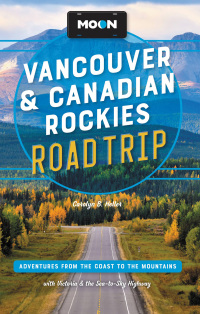 Cover image: Moon Vancouver & Canadian Rockies Road Trip 3rd edition 9781640496620