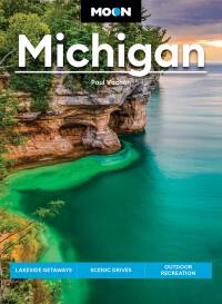 Cover image: Moon Michigan 8th edition 9781640497382