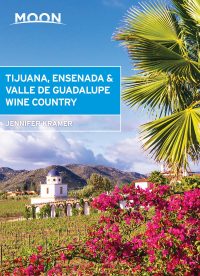 Cover image: Moon Tijuana, Ensenada & Valle de Guadalupe Wine Country 1st edition 9781640497726