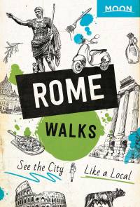 Cover image: Moon Rome Walks 2nd edition 9781640497856