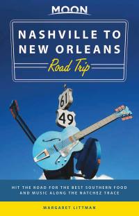Cover image: Moon Nashville to New Orleans Road Trip 2nd edition 9781640499249