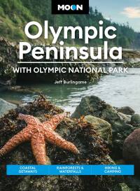 Cover image: Moon Olympic Peninsula: With Olympic National Park 5th edition 9781640499980