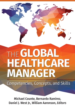 Cover image: The Global Healthcare Manager: Competencies, Concepts, and Skills 9781640550155