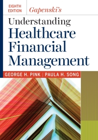 表紙画像: Gapenski's Understanding Healthcare Financial Management 8th edition 9781640551091