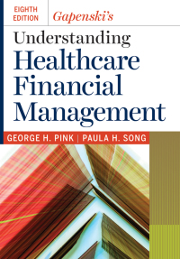 Cover image: Gapenski's Understanding Healthcare Financial Management 8th edition 9781640551091