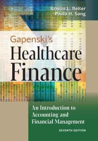Omslagafbeelding: Gapenski's Healthcare Finance: An Introduction to Accounting and Financial Management 7th edition 9781640551862