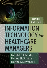 表紙画像: Information Technology for Healthcare Managers 9th edition 9781640551916
