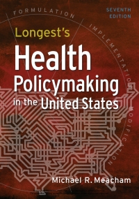Titelbild: Longest's Health Policymaking in the United States 7th edition 9781640552111