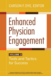 Cover image: Enhanced Physician Engagement, Volume 2: Tools and Tactics for Success 1st edition 9781640552722