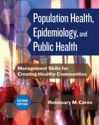 Imagen de portada: Population Health, Epidemiology, and Public Health: Management Skills for Creating Healthy Communnities, Second Edition 1st edition 9781640552920