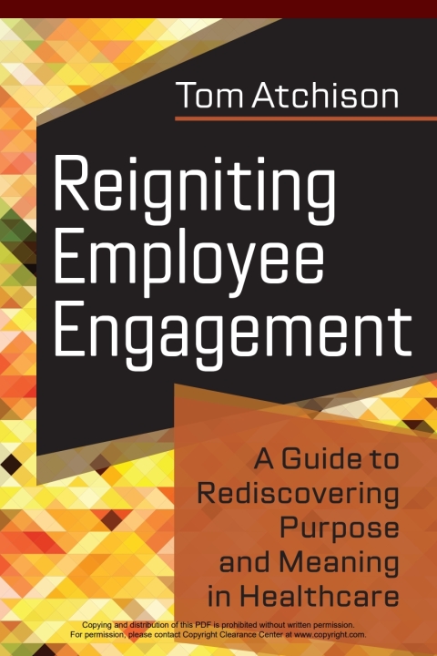 Reigniting Employee Engagement: A Guide to Rediscovering Purpose and Meaning in Healthcare - FULL INSTANT DOWNLOAD | PDF DOCX EPUB