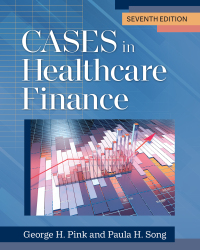 Cover image: Cases in Healthcare Finance 7th edition 9781640553170