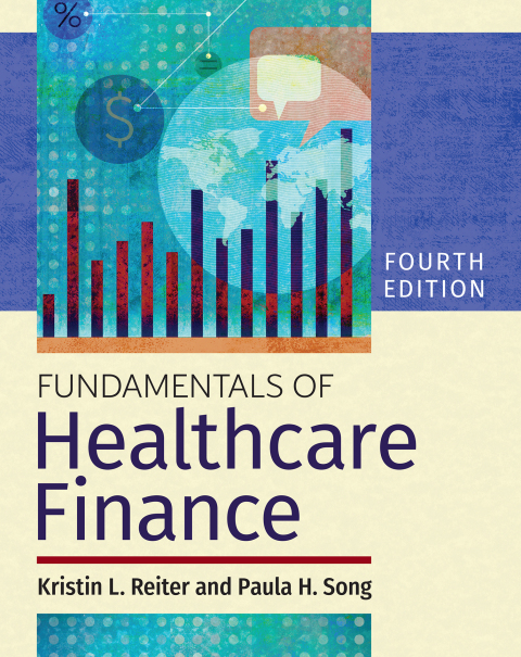 Fundamentals of Healthcare Finance, 4th Edition - FULL INSTANT DOWNLOAD | PDF DOCX EPUB