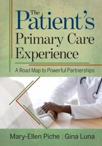 Cover image: The Patient's Primary Care Experience: A Road Map to Powerful Partnerships 9781640553323