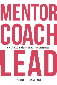 Cover image: Mentor, Coach, Lead to Peak Professional Performance 9781640553811