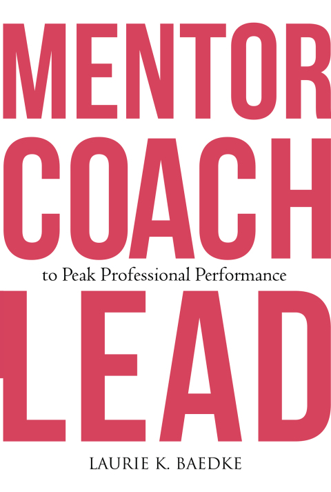 Mentor, Coach, Lead to Peak Professional Performance - FULL INSTANT DOWNLOAD | PDF DOCX EPUB