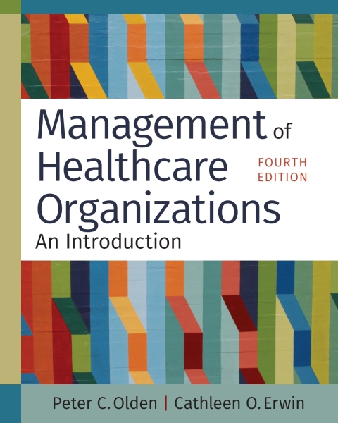 Management of Healthcare Organizations: An Introduction, 4th Edition - FULL INSTANT DOWNLOAD | PDF DOCX EPUB