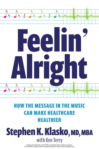 Cover image: Feelin' Alright: How the Message in the Music Can Make Healthcare Healthier 1st edition 9781640553835