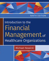 Imagen de portada: Introduction to the Financial Management of Healthcare Organizations 9th edition 9781640554177