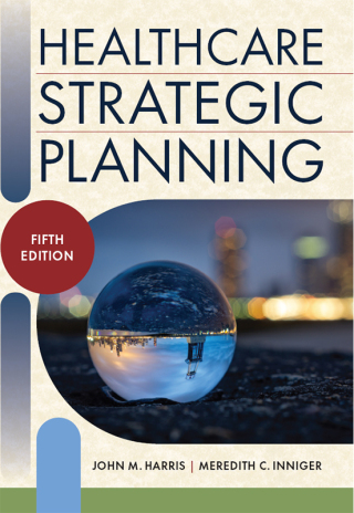 Cover image: Healthcare Strategic Planning 5th edition 9781640554382