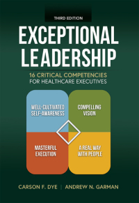 Titelbild: Exceptional Leadership: 16 Critical Competencies for Healthcare Executives, Third Edition 3rd edition 9781640554429