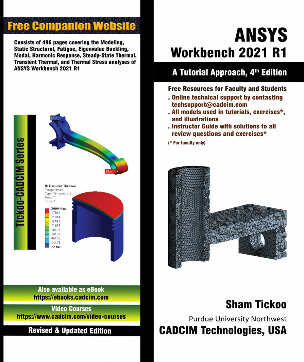 ANSYS Workbench 2021 R1: A Tutorial Approach 4th Edition