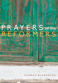 Imagen de portada: Prayers of the Reformers 9781612619279
