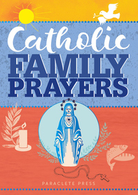 Imagen de portada: Catholic Family Prayers 9781612619729